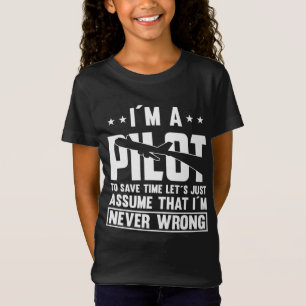 Camiseta Sou piloto para economizar tempo, nunca estou erra