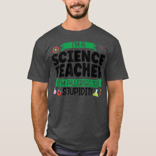 Camiseta Sou professor de ciência Sou alérgico Ensino 1127