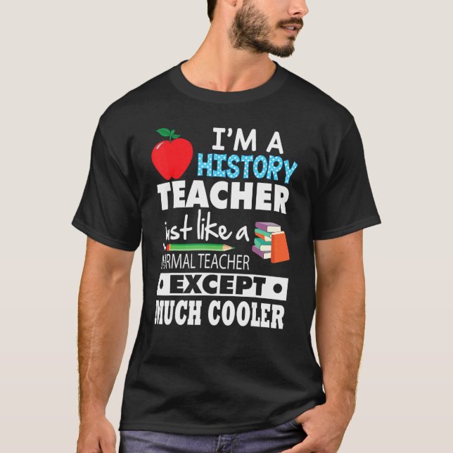 Camiseta Sou professor de História, como normal, exceto mui (Frente)
