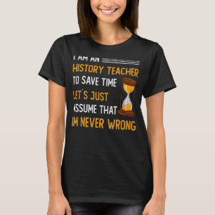 Camiseta Sou professor de História para economizar tempo