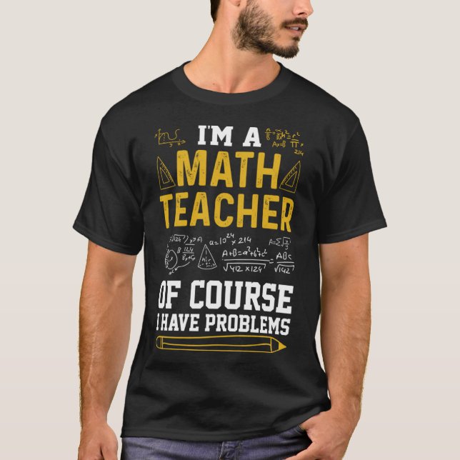 Camiseta Sou professor de matemática, é claro que tenho pro (Frente)