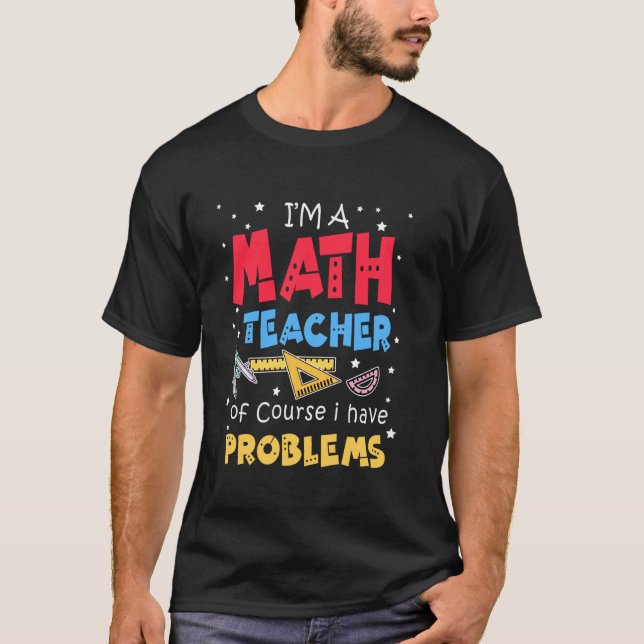 Camiseta Sou Professora De Matemática, Claro Que Tenho Prof (Frente)
