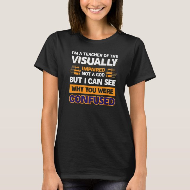 Camiseta Sou Professora Dos Indivíduos Visualmente Imparado (Frente)