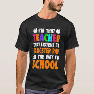 Camiseta Sou Professora Que Escuta Rap De Gangster No Camin