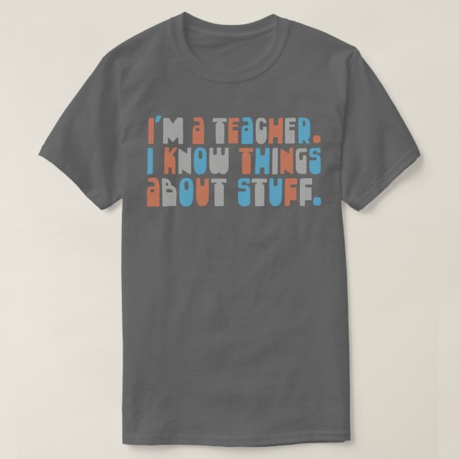 Camiseta Sou Professora Que Sei Coisas Sobre Coisas 2 (Frente do Design)