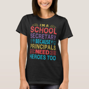 Camiseta Sou Secretária da Escola, porque os Diretores prec