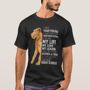 Camiseta Sou Seu Amigo Seu Parceiro Seu Irlandês Terrier D