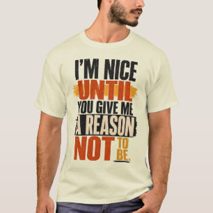Camiseta Sou Simpático Até Você Me Dar Um Motivo Design