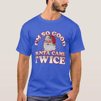 Camiseta Sou Tão Boa Papai noel Que Viram Uma Menina De Nat