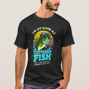 Camiseta Sou Tão Bom em Pegar Peixes que Peixes Contam Hist