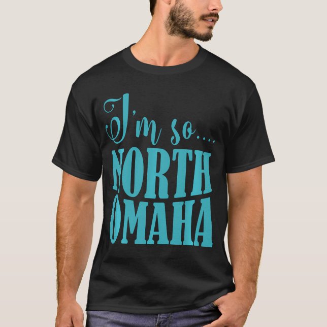 Camiseta Sou Tão Noorna Omaha Engraçado Roupa De Nebraska (Frente)