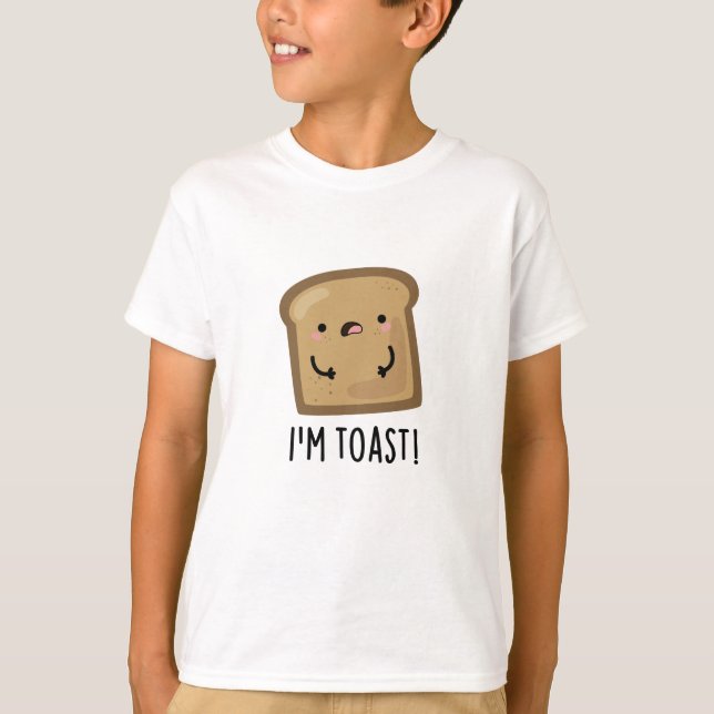 Camiseta Sou Toast Funny Bread Pun (Frente)