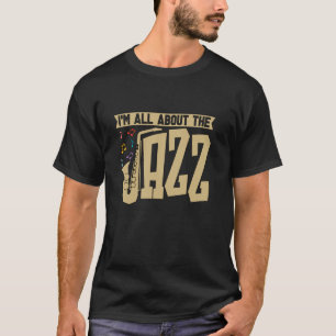 Camiseta Sou todo sobre o Jazz Musical Saxofone Player J