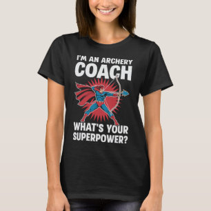 Camiseta Sou treinador de Arqueísmo. Qual é o seu superpode