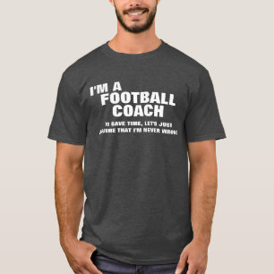 Camiseta Sou treinador de futebol para poupar tempo