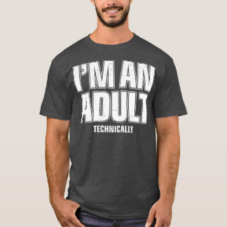 Camiseta Sou Um Adulto Tecnicamente Engraçado 18º Aniversár