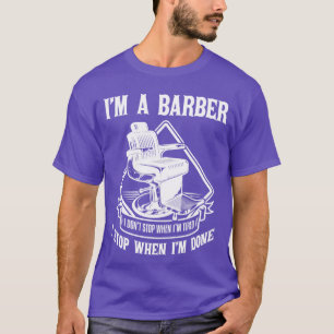 Camiseta Sou Um Barbeiro Que Paro Quando Termino