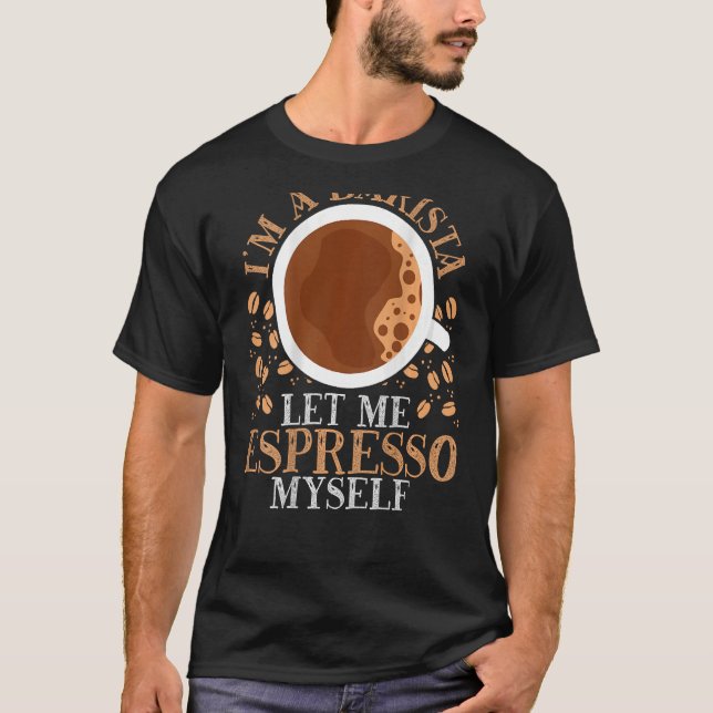 Camiseta Sou um Barista... deixe-me presso... Bar de impres (Frente)