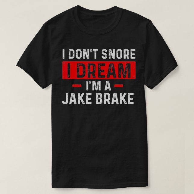 Camiseta Sou Um Caminhoneiro Jake Brake Semi Caminhão (Frente do Design)