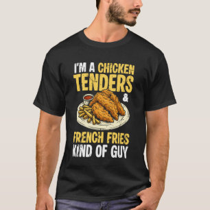 Camiseta Sou Um Cara de Tenders de Frango Batata Frita