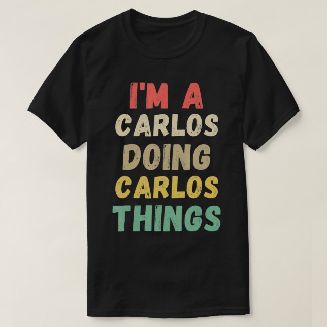 Camiseta Sou um Carlos Engraçando as coisas do Carlos (Frente do Design)