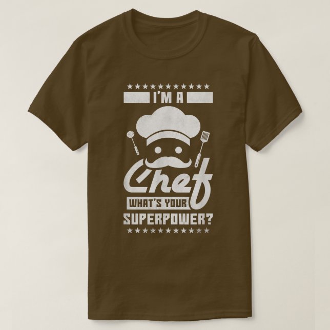 Camiseta Sou Um Chef Que Assume Sua Superpotência, Cozinhar (Frente do Design)