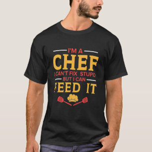 Camiseta Sou um chef que não posso consertar cozinheiros es