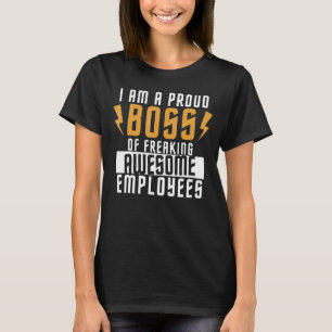 Camiseta Sou Um Chefe Orgulhoso De Empregados Admiráveis E