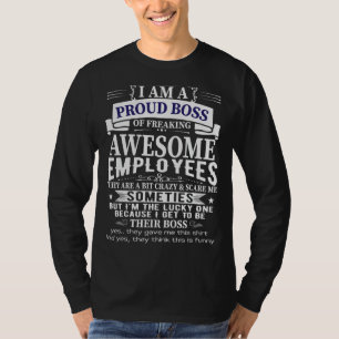 Camiseta Sou um Chefe Orgulhoso de Empregados Incríveis