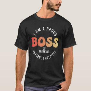 Camiseta Sou Um Chefe Orgulhoso De Empregados Incríveis.