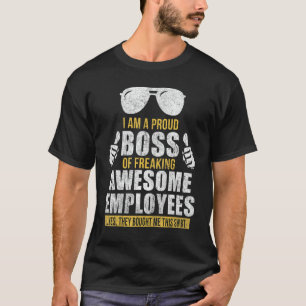 Camiseta Sou Um Chefe Orgulhoso De Empregados Incríveis.