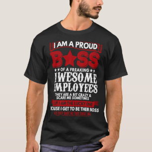 Camiseta Sou Um Chefe Orgulhoso De Empregados Incríveis.