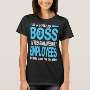 Camiseta Sou um Chefe Orgulhoso de Empregados Incríveis Mus