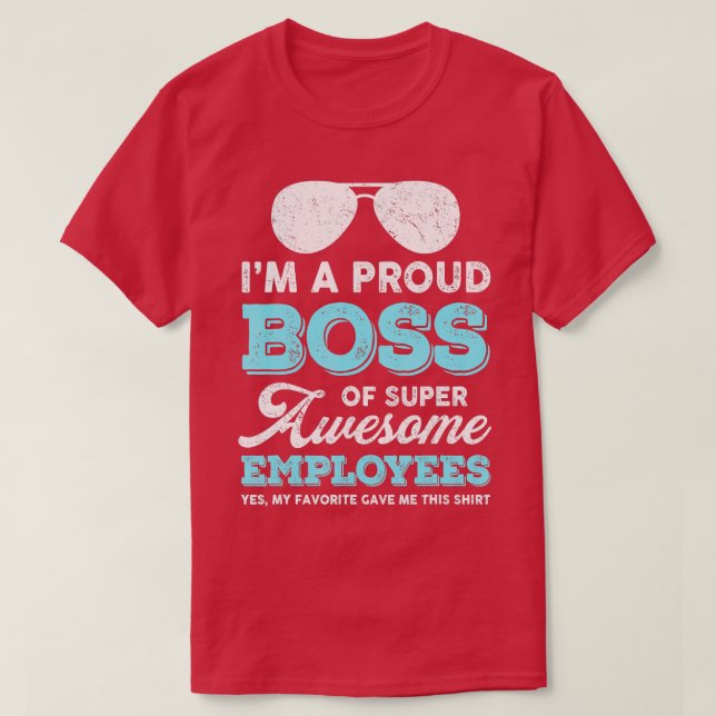 Camiseta Sou Um Chefe Orgulhoso De Empregados Super Incríve (Frente do Design)
