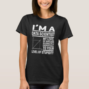 Camiseta Sou um cientista de dados, meu nível de sarcasmo é