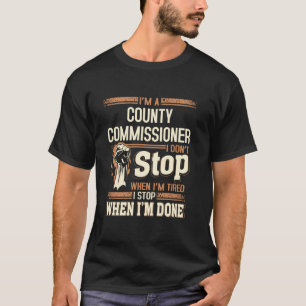 Camiseta Sou Um Comissário Do Condado Não Paro