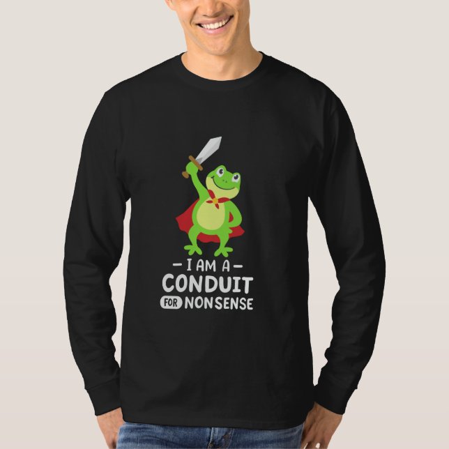 Camiseta Sou Um Condutor Para Cavaleiro De Sapo Sem Sentido (Frente)