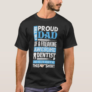 Camiseta Sou um Dentista Pai Orgulhoso Gráfico para o Dia d