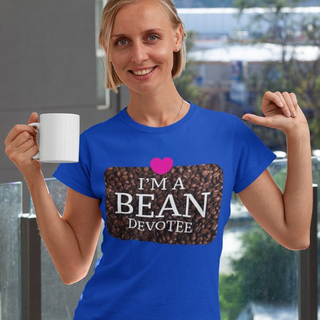 Camiseta Sou um Devotee Bean, Impressão de café. (Criador carregado)