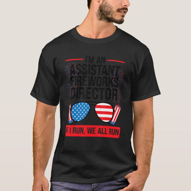 Camiseta Sou um diretor assistente de fogos de artifício am (Frente)
