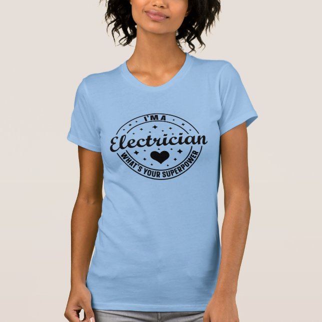 Camiseta Sou um eletricista, qual é o seu superpoder Camise (Frente)