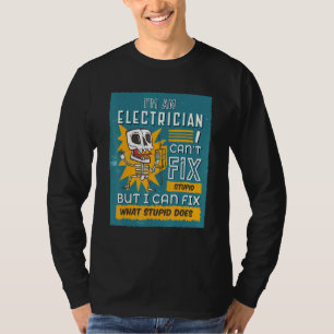 Camiseta Sou Um Elétrico Que Não Consigo Corrigir O Reparo