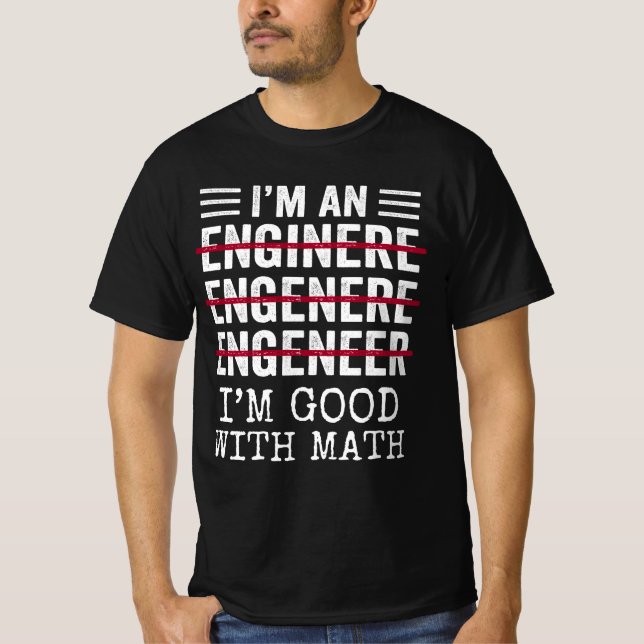 Camiseta Sou Um Engenheiro, Engraçado Engenheiro De Ortogra (Frente)