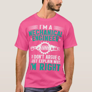 Camiseta Sou um Engenheiro mecânico, não acho que expliquei