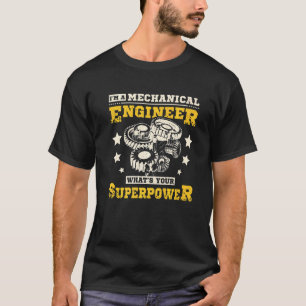 Camiseta Sou um Engenheiro Mecânico Qual é a sua Superpotên