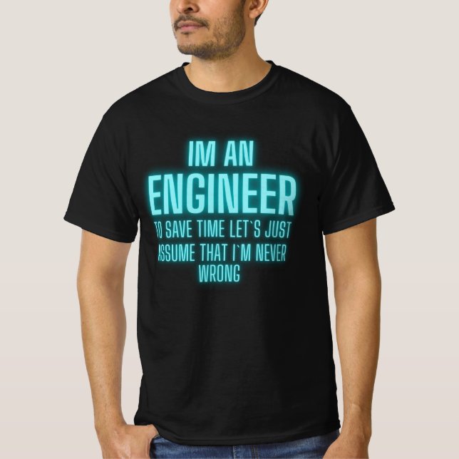 Camiseta Sou um Engenheiro que sempre tenho razão - Engenhe (Frente)