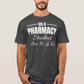 Camiseta Sou Um Estudante De Farmácia Que Não Tenho Vida Cl