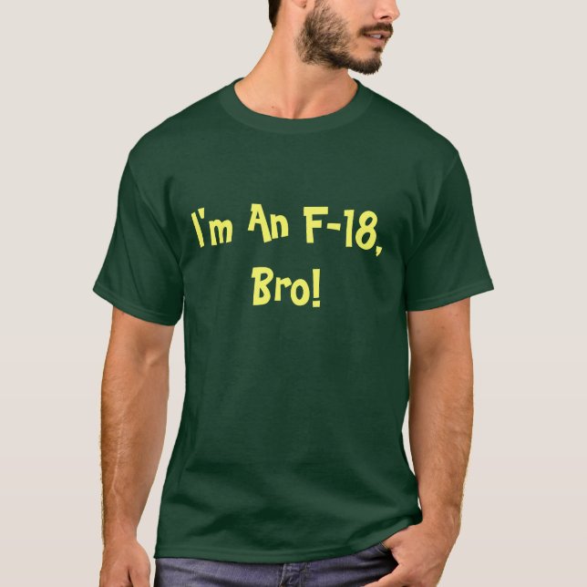 Camiseta Sou Um F-18 Bro Unisex (Frente)