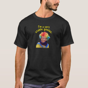 Camiseta Sou um gênio muito estável (Palhaço de Trump)