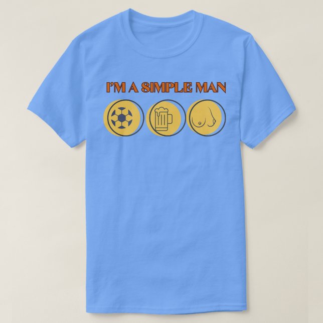 Camiseta Sou um homem simples 3 (Frente do Design)